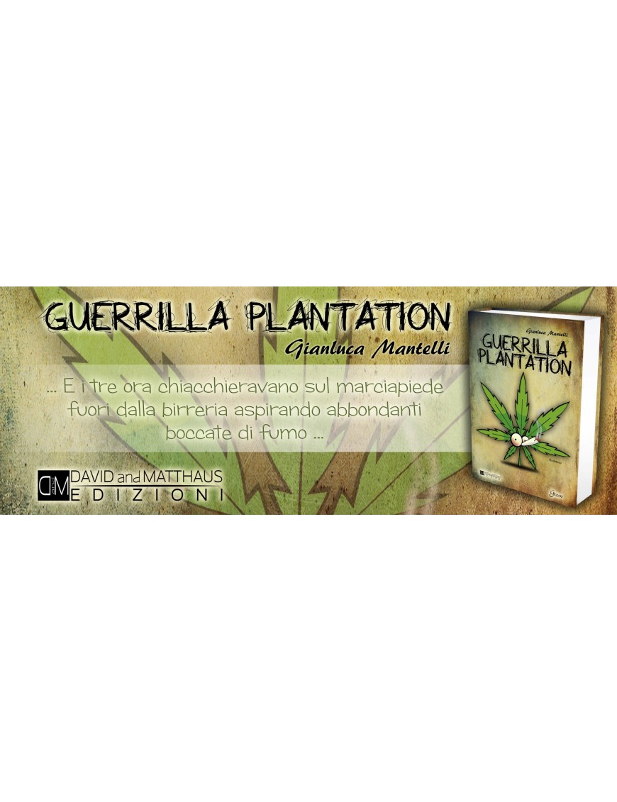 Guerrilla Plantation di Gianluca Mantelli 